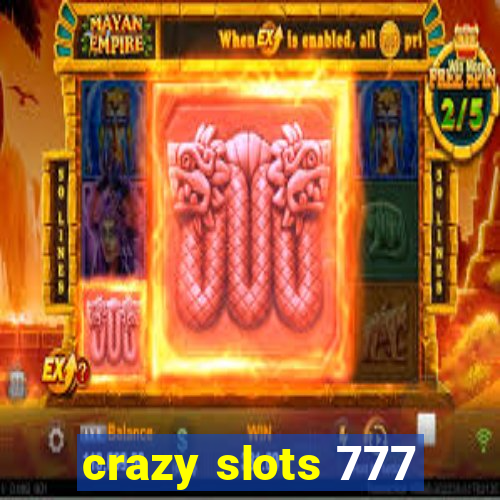 crazy slots 777